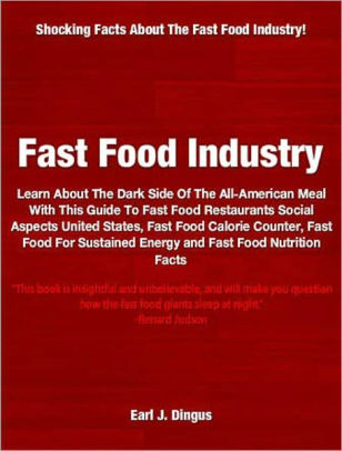 Fast Food Industry Learn About The Dark Side Of The All American Meal With Fast Food Industry Learn About The Dark Side Of The All American Meal With