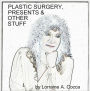 Plastic Surgery, Presents and Other Stuff