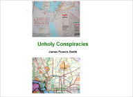 Title: Unholy Conspiracies, Author: James Francis Smith