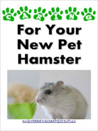Title: Caring For Your New Pet Hamster, Author: Andrew eBooks