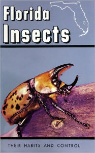 Title: Florida Insects: Their Habits and Control, Author: Lewis Maxwell