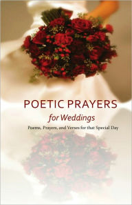 Title: Poetic Prayers for Weddings, Author: Rosewood Publishers