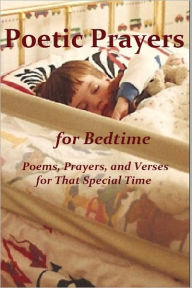 Title: Poetic Prayers for Bedtime, Author: Rosewood Publishers