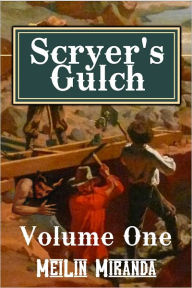Title: Scryer's Gulch: Magic in the Wild, Wild West Vol I, Author: MeiLin Miranda