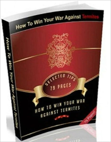 Termites Study Guide eBook - How To Win Your War Against Termites - Termite Identification...