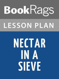 Title: Nectar in a Sieve Lesson Plans, Author: BookRags