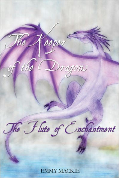 The Keeper of the Dragons: The Flute of Enchantment