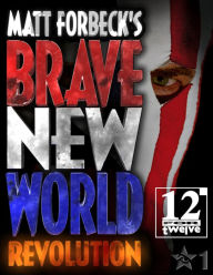 Title: Matt Forbeck's Brave New World: Revolution, Author: Matt Forbeck