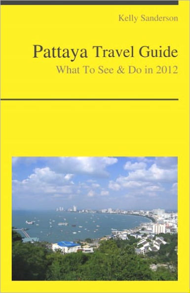 Pattaya, Thailand Travel Guide - What To See & Do