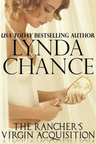 Title: The Rancher's Virgin Acquisition, Author: Lynda Chance