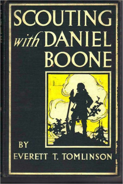 SCOUTING WITH DANIEL BOONE (Illustrated)