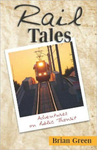 Title: Rail Tales, Author: Brian Green