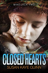 Title: Closed Hearts (Mindjack Series Book 2), Author: Susan Kaye Quinn