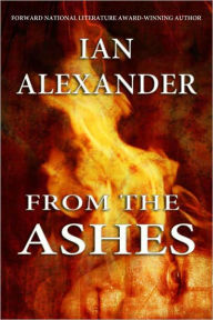 Title: FROM THE ASHES, Author: Ian Alexander