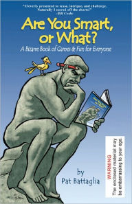 Title: Are You Smart or What?, Author: Pat Battaglia