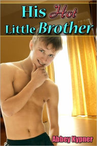 Title: His Hot Little Brother, Author: Abbey Kypner