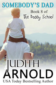 Title: Somebody's Dad, Author: Judith Arnold