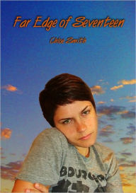 Title: Far Edge of Seventeen, Author: Chloe Smith