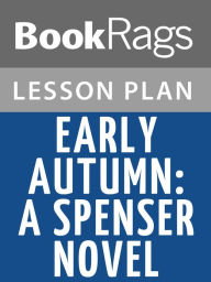 Title: Early Autumn: A Spenser Novel Lesson Plan, Author: BookRags