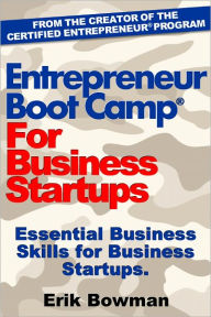 Title: Entrepreneur Boot Camp For Business Startups, Author: Erik Bowman