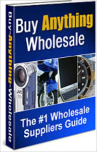 Title: Buy Anything Wholesale, Author: Mike Morley