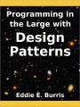 Programming in the Large With Design Patterns