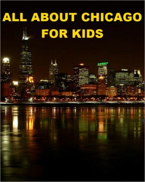 All about Chicago for Kids