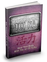 Title: Heal Yourself With Tu Nai: Heal Yor Body With The Art Of TuNai, Author: Sallie Stone