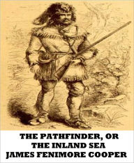 Title: The Pathfinder, or The Inland Sea, Author: James Fenimore Cooper