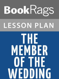Title: The Member of the Wedding Lesson Plans, Author: BookRags