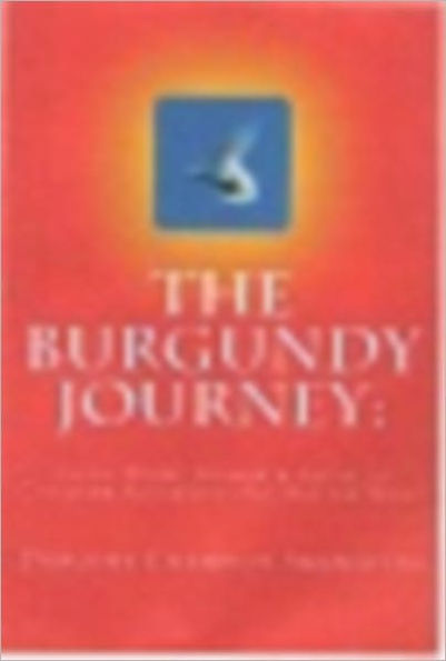 The Burgundy Journey: Using Hope, Humor & Faith to Conquer Adversity.No Matter What