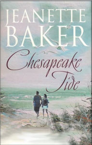 Title: Chesapeake Tide, Author: Jeanette Baker