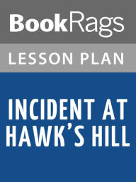 Title: Incident at Hawk's Hill Lesson Plan, Author: BookRags