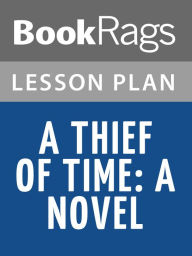 Title: A Thief of Time Lesson Plans, Author: BookRags