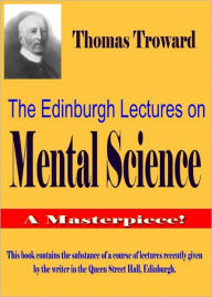 Title: . The Edinburgh Lectures on Mental Science, Author: Thomas Troward