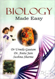 Title: Biology Made Easy, Author: Dr. Urmila Gautam