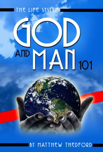 The Life System: God and Man 101