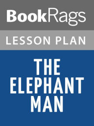 Title: The Elephant Man Lesson Plans, Author: BookRags