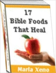 Title: Quick and Easy Cooking Recipes on 17 Bible Foods That Heal - Delicious foods from the Holy Land, Author: Healthy Tips