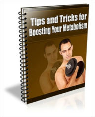 Title: Tips and Tricks for Boosting Metabolism, Author: Anonymous