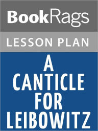 Title: A Canticle for Leibowitz Lesson Plans, Author: BookRags