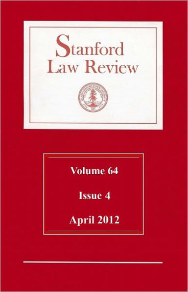 Stanford Law Review: Volume 64, Issue 4 - April 2012