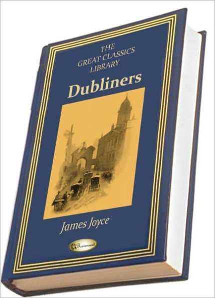 Dubliners (THE GREAT CLASSICS LIBRARY)