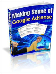 Title: Making Sense Of Adsense, Author: Alan Smith