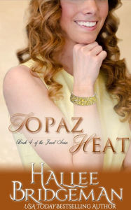 Title: Topaz Heat: The Jewel Series, Author: Hallee Bridgeman