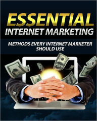 Title: Essential Internet Marketing: Methods Every Internet Marketer Should Use, Author: Anonymous