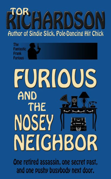 Furious and the Nosey Neighbor