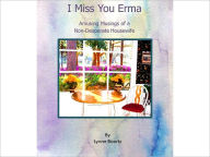 Title: I Miss You, Erma, Author: Lynne Boortz