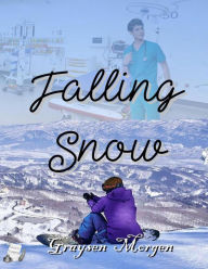 Title: Falling Snow, Author: Graysen Morgen