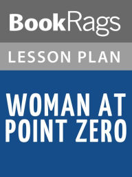 Title: Woman at Point Zero Lesson Plans, Author: BookRags